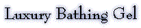 Luxury Bathing Gel